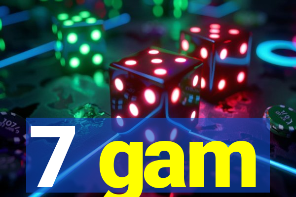 7 gam
